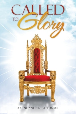 Called to Glory by Solomon, Abundance N.