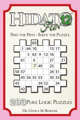 Hidato fun 12: 203 New Logic Puzzles by Benedek, Gyora M.