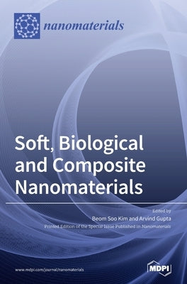 Soft, Biological and Composite Nanomaterials by Kim, Beom Soo
