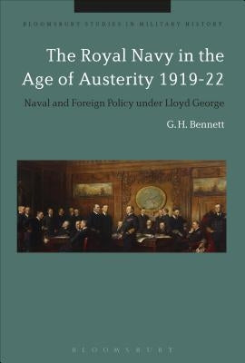 The Royal Navy in the Age of Austerity 1919-22 by Bennett, G. H.