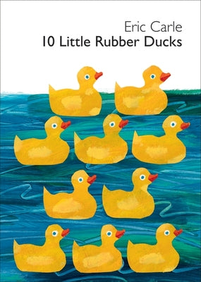10 Little Rubber Ducks Board Book: An Easter and Springtime Book for Kids by Carle, Eric