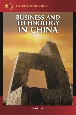 Business and Technology in China by Luo, Jing