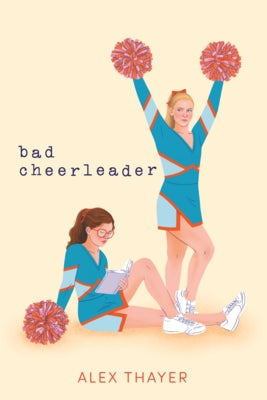 Bad Cheerleader by Thayer, Alex