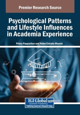 Psychological Patterns and Lifestyle Influences in Academia Experience by Pappachan, Princy