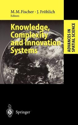 Knowledge, Complexity and Innovation Systems by Fischer, Manfred M.