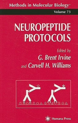Neuropeptide Protocols by Irvine, G. Brent