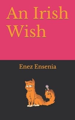 An Irish Wish by Ensenia, Enez
