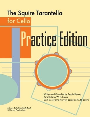 The Squire Tarantella for Cello Practice Edition by Harvey, Cassia