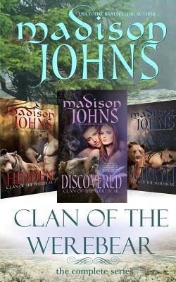 Clan of the Werebear: The Complete Series by Johns, Madison