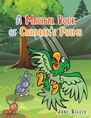 A Magical Book of Children's Poems by Begley, Jane
