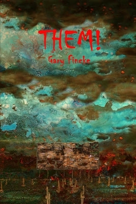 Them! by Fincke, Gary