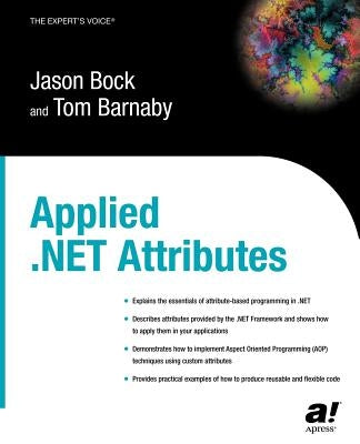 Applied .Net Attributes by Bock, Jason