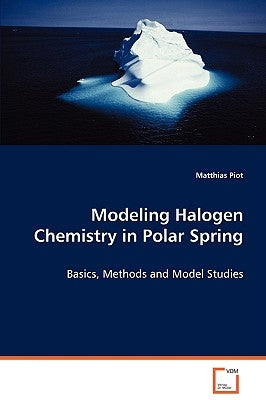 Modeling Halogen Chemistry in Polar Spring by Piot, Matthias