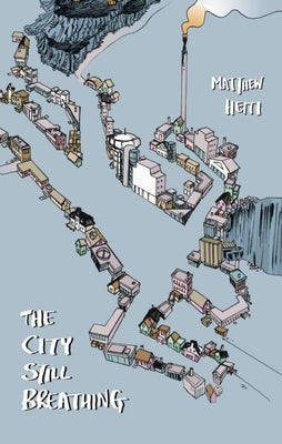 The City Still Breathing by Heiti, Matthew