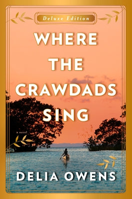 Where the Crawdads Sing Deluxe Edition by Owens, Delia