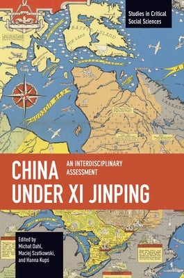 China Under XI Jinping: An Interdisciplinary Assessment by Dahl, Micha