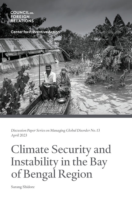 Climate Security and Instability in the Bay of Bengal Region by Shidore, Sarang