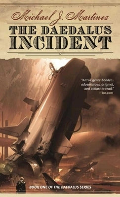 The Daedalus Incident: Book One of the Daedalus Series by Martinez, Michael J.