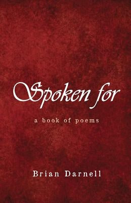 Spoken for by Darnell, Brian Austin