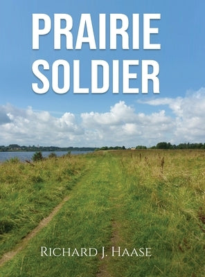 Prairie Soldier by Haase, Richard