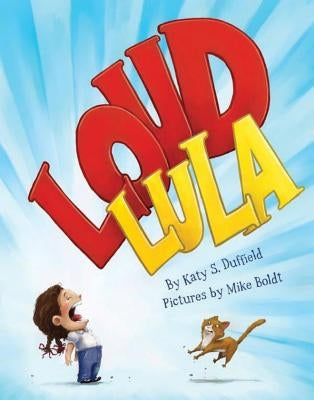 Loud Lula by Duffield, Katy S.