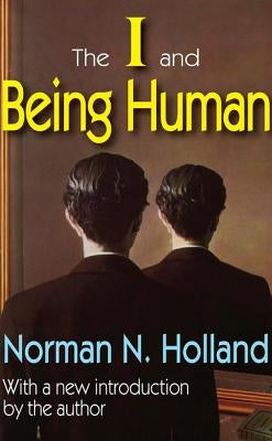 The I and Being Human by Holland, Norman