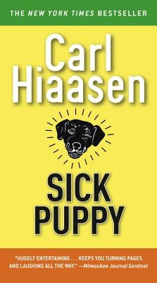 Sick Puppy by Hiaasen, Carl