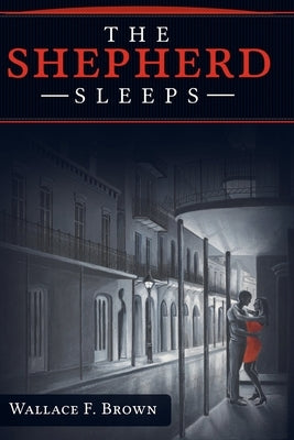 The Shepherd Sleeps by Brown, Wallace F.