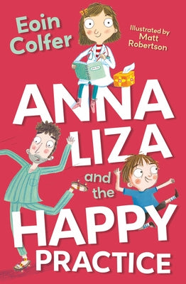 Anna Liza and the Happy Practice by Robertson, Matt