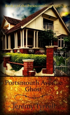 Portsmouth Avenue Ghost by Tyrrell, Jeremy