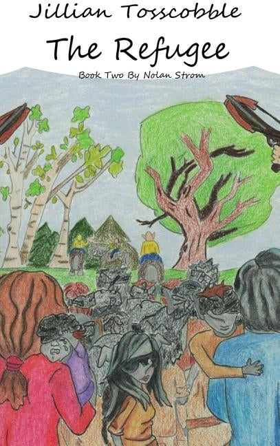 Jillian Tosscobble: The Refugee by Strom, Nolan