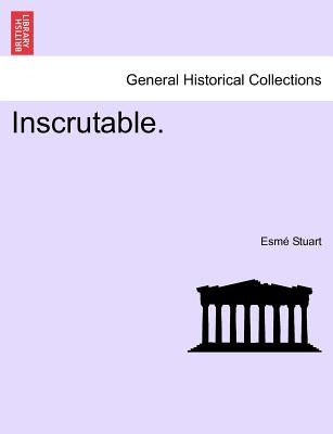 Inscrutable. by Stuart, Esm