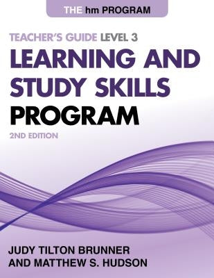 The Hm Learning and Study Skills Program: Teacher's Guide Level 3 by Brunner, Judy Tilton