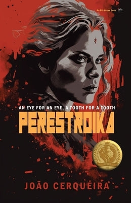 Perestroika - An Eye for an Eye, a Tooth for a Tooth by Cerqueira, Joao