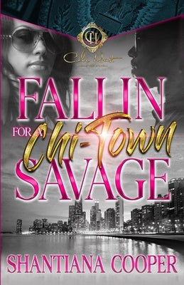 Fallin For A Chi-Town Savage by Cooper, Shantiana