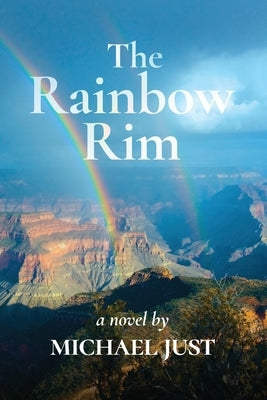 The Rainbow Rim by Just, Michael