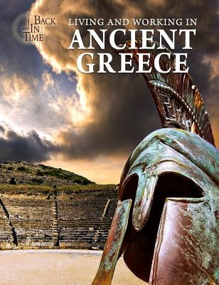 Living and Working in Ancient Greece by Randolph, Joanne