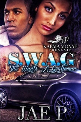 S.W.A.G (She Wants A Gentlemen) by P, Jae