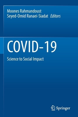 Covid-19: Science to Social Impact by Rahmandoust, Moones