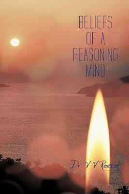 Beliefs of a Reasoning Mind by Rampal, V. V.