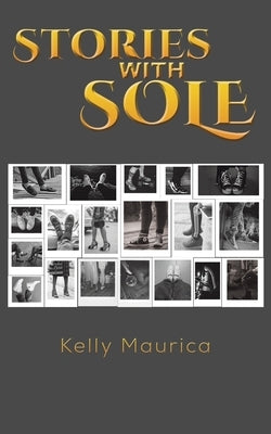 Stories with Sole by Maurica, Kelly