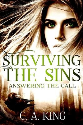 Surviving the Sins: Answering the Call by King, C. a.