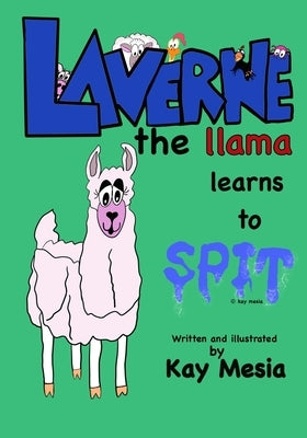 Laverne the Llama learns to Spit by Mesia, Kay
