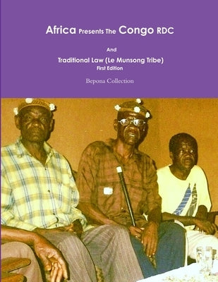 Africa Presents the Congo RDC And Traditional Law by Collection, Bepona