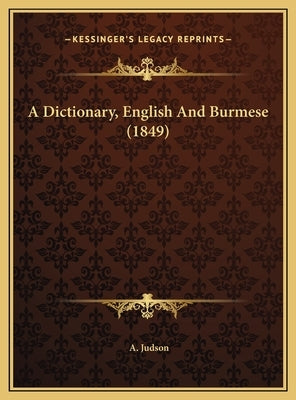 A Dictionary, English And Burmese (1849) by Judson, A.