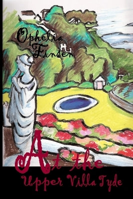 At the Upper Villa Tyde by Finsen, Ophelia