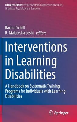 Interventions in Learning Disabilities: A Handbook on Systematic Training Programs for Individuals with Learning Disabilities by Schiff, Rachel