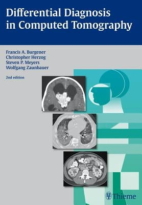 Differential Diagnosis in Computed Tomography by Burgener, Francis A.