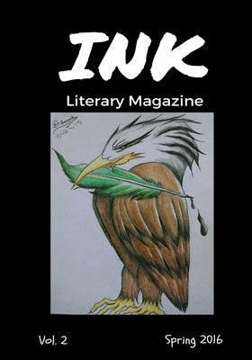 INK Literary Magazine by Sarvis, Dakarai