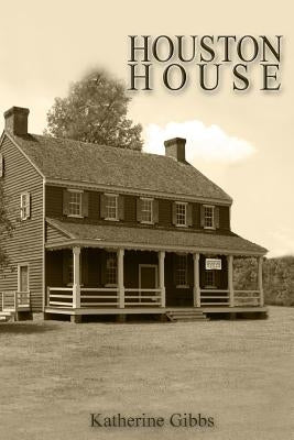 Houston House by Gibbs, Katherine
